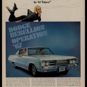 1967 Dodge Polara Vintage Print Ad - "Dodge Rebellion Operation '67"