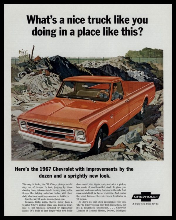 1967 Chevrolet Pickup Vintage Print Ad - "What's a nice truck like you doing in a place like this?"