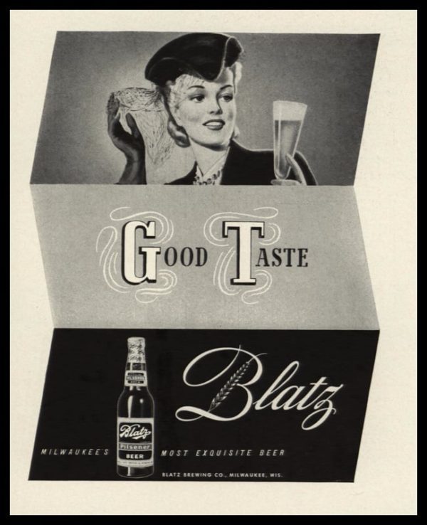 1942 Blatz Beer Vintage Ad | Good Taste